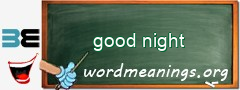 WordMeaning blackboard for good night